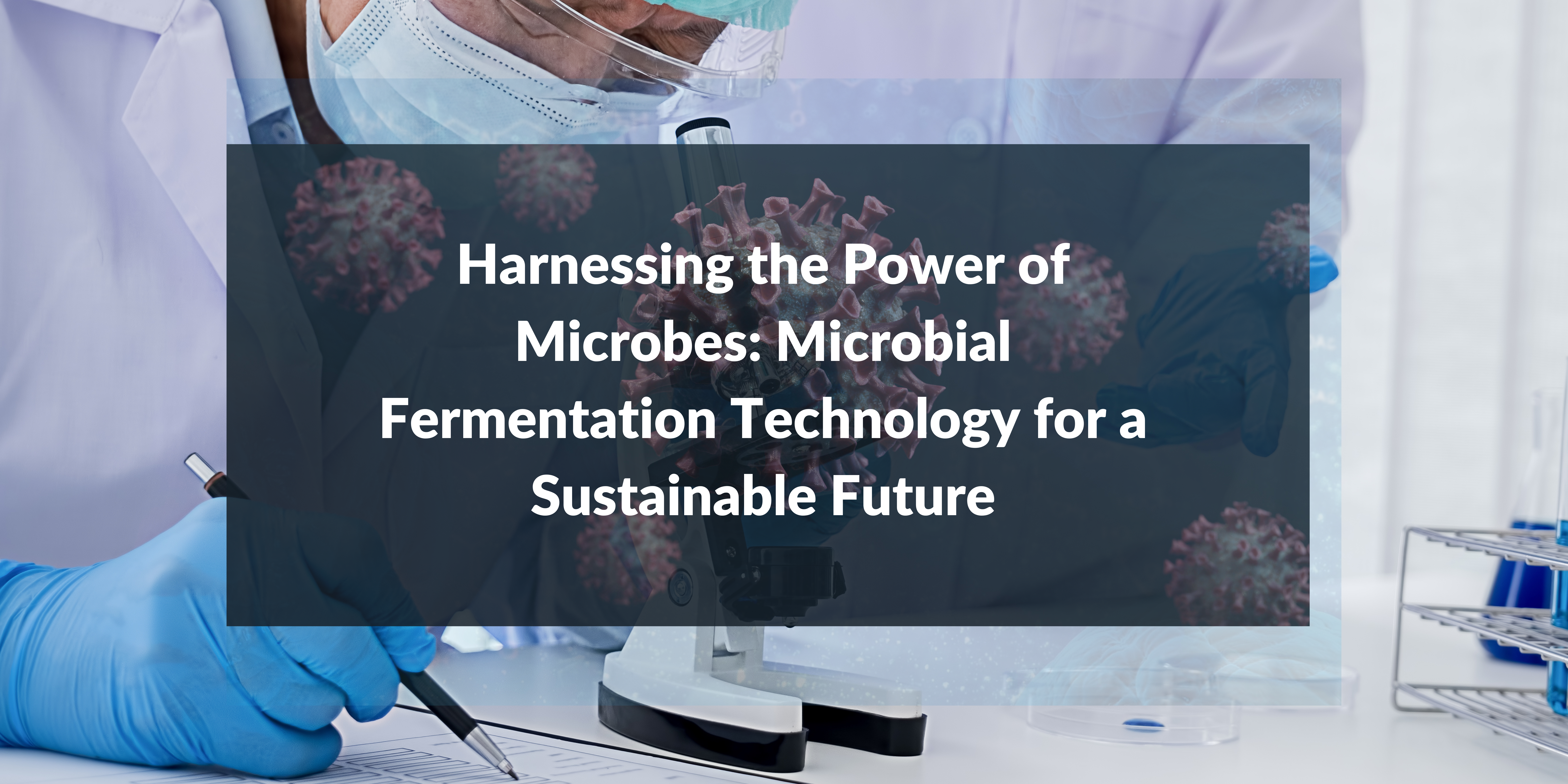 Microbial Fermentation Technology